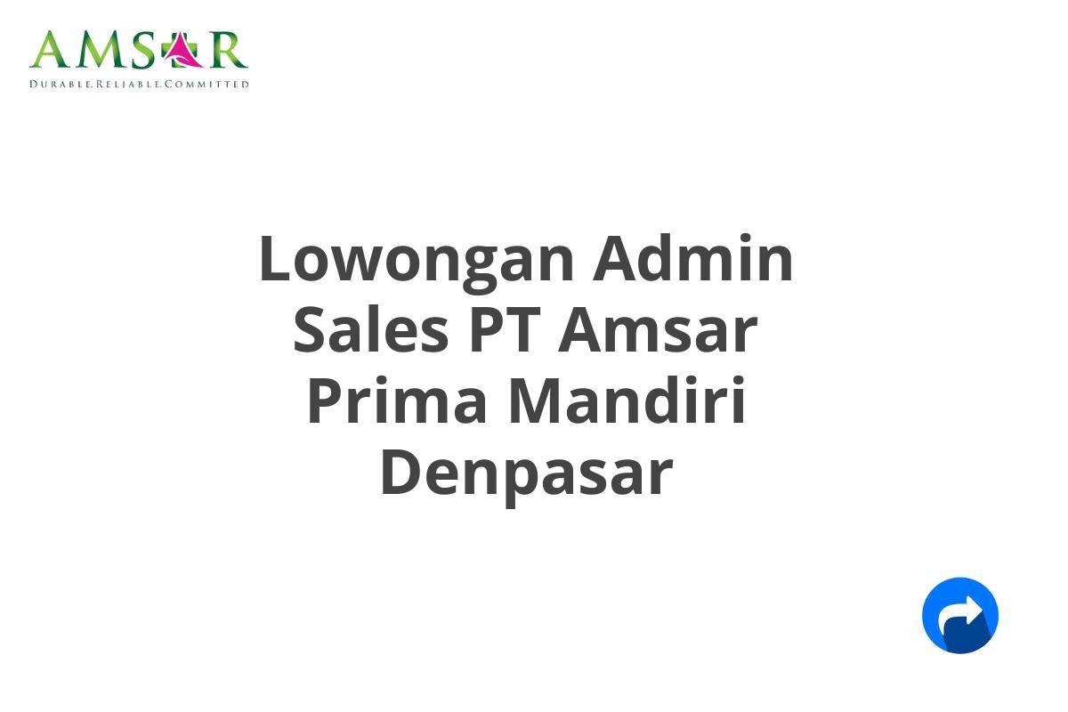 Lowongan Admin Sales PT Amsar Prima Mandiri Denpasar